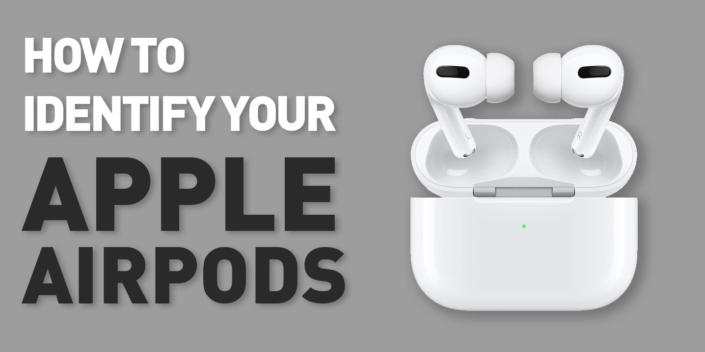 How To Identify Apple AirPods Model Or Generation