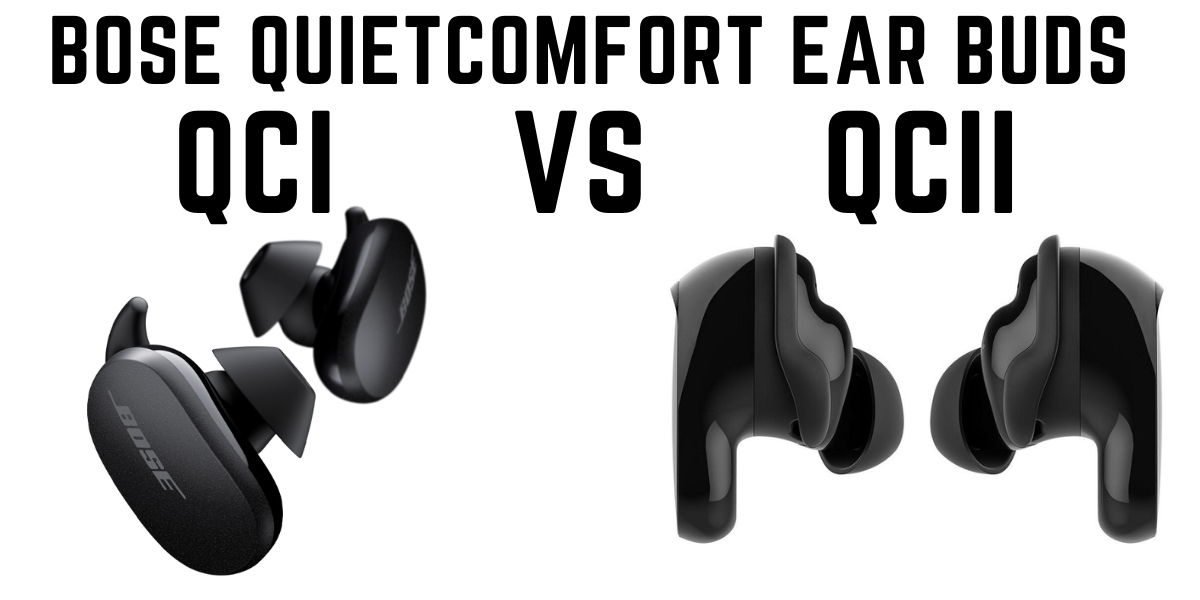 Bose QuietComfort Earbuds | QCI  VS QCII | QuietComfort Earbuds II