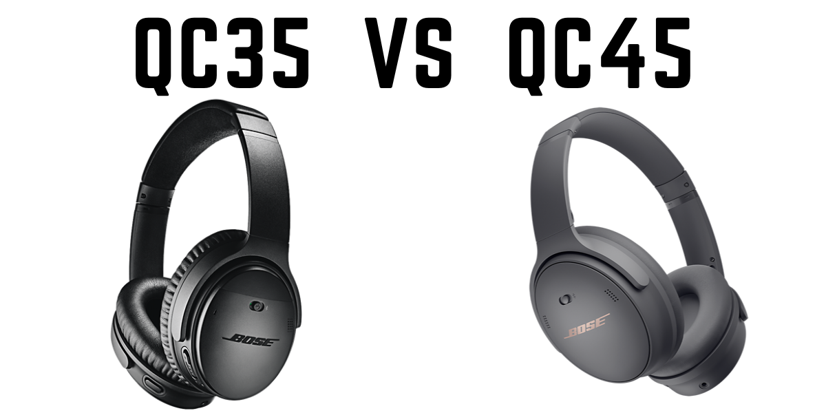 Bose QC35 vs QC45 Headphones